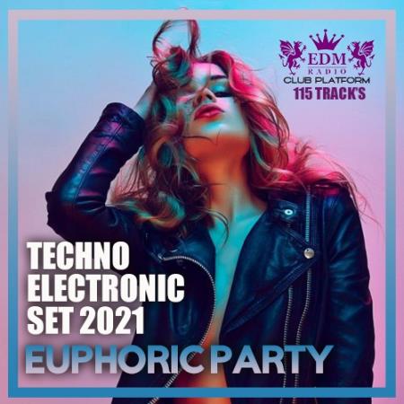 VA - Euphoric Party: Techno Electronic Set (2021) VA - Euphoric Party: Techno Electronic Set (2021)