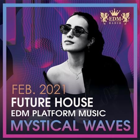VA - Mystical Waves: Future House Music (2021) VA - Mystical Waves: Future House Music (2021)