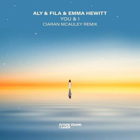 VA - Aly & Fila & Emma Hewitt - You & I (Ciaran McAuley Remix) (2023) VA - Aly & Fila & Emma Hewitt - You & I (Ciaran McAuley Remix) (2023)