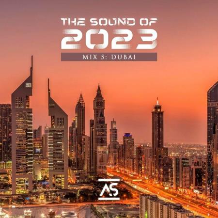 VA - The Sound of 2023 Mix 5: Dubai (2023) MP3 VA - The Sound of 2023 Mix 5: Dubai (2023) MP3