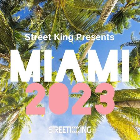 VA - Street King Presents Miami 2023 (2023) MP3 VA - Street King Presents Miami 2023 (2023) MP3