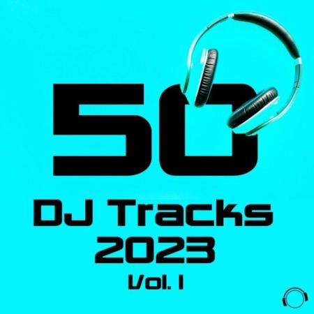 VA - 50 DJ Tracks 2023 Vol 1 (2023) MP3 VA - 50 DJ Tracks 2023 Vol 1 (2023) MP3