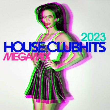 VA - House Clubhits Megamix 2023 (2023) MP3 VA - House Clubhits Megamix 2023 (2023) MP3