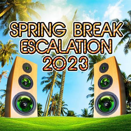 VA - Spring Break Escalation 2023 (2023) MP3 VA - Spring Break Escalation 2023 (2023) MP3