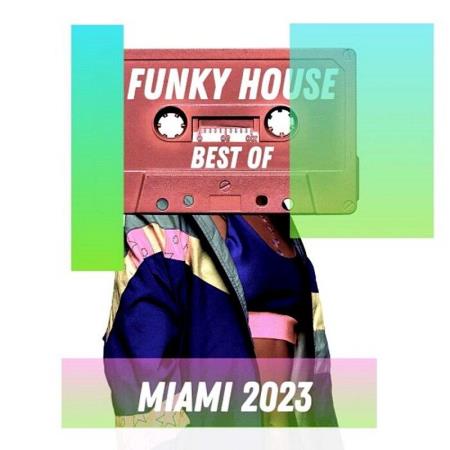 VA - Best Of Funky House Miami 2023 (2023) MP3 VA - Best Of Funky House Miami 2023 (2023) MP3