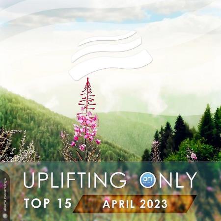 VA - Uplifting Only Top 15: April 2023 (Extended Mixes) (2023) MP3 VA - Uplifting Only Top 15: April 2023 (Extended Mixes) (2023) MP3
