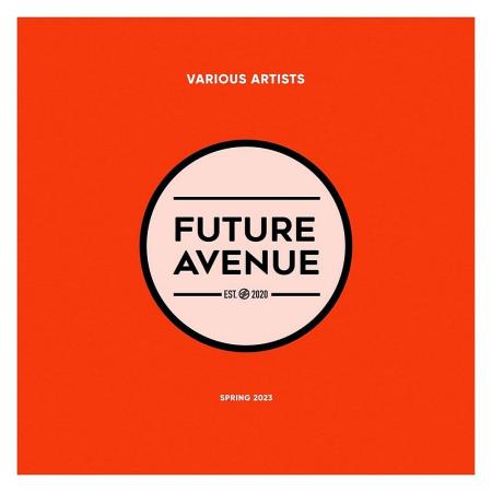 VA - Future Avenue - Spring 2023 (2023) MP3 VA - Future Avenue - Spring 2023 (2023) MP3