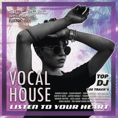 VA - Listen To Your Heart: Vocal House Session (2020) VA - Listen To Your Heart: Vocal House Session (2020)