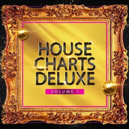 VA - House Charts Deluxe Vol.1 (2020) VA - House Charts Deluxe Vol.1 (2020)