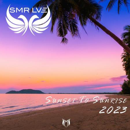 VA - Sunset To Sunrise 2023 - Mixed by SMR LVE (2023) MP3 VA - Sunset To Sunrise 2023 - Mixed by SMR LVE (2023) MP3