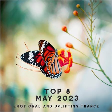 VA - Top 8 May 2023 Emotional And Uplifting Trance (2023) MP3 VA - Top 8 May 2023 Emotional And Uplifting Trance (2023) MP3