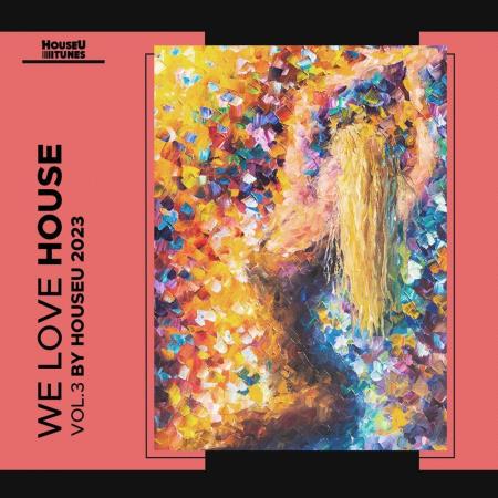 VA - We Love House Vol 3 (2023) MP3 VA - We Love House Vol 3 (2023) MP3