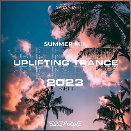 VA - Summer Uplifting Trance 2023 Pt 1 (Mixed by Skilsara) (2023) MP3 VA - Summer Uplifting Trance 2023 Pt 1 (Mixed by Skilsara) (2023) MP3