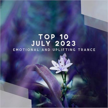 VA - Top 10 July 2023 Emotional and Uplifting Trance (2023) MP3 VA - Top 10 July 2023 Emotional and Uplifting Trance (2023) MP3
