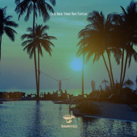VA - Traumnovelle - Laid-Back Vibes Best Playlist (2023) MP3 VA - Traumnovelle - Laid-Back Vibes Best Playlist (2023) MP3