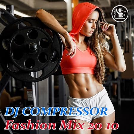 VA - Dj Compressor - Fashion Mix 20-10 (2020) VA - Dj Compressor - Fashion Mix 20-10 (2020)