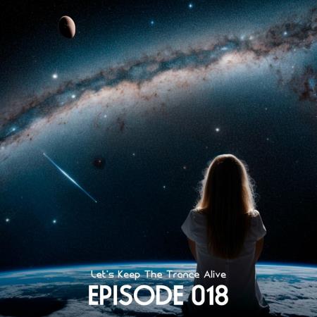 VA - Episode 018 Let's Keep The Trance Alive (Selected by Linda Hardy) VA - Episode 018 Let's Keep The Trance Alive (Selected by Linda Hardy)