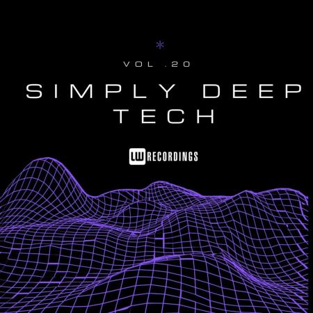 VA - Simply Deep Tech, Vol. 20 (2024) MP3 VA - Simply Deep Tech, Vol. 20 (2024) MP3