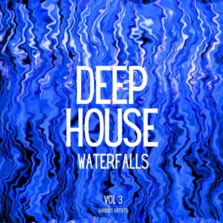 VA - Deep-House Waterfalls Vol 3 (2024) MP3 VA - Deep-House Waterfalls Vol 3 (2024) MP3