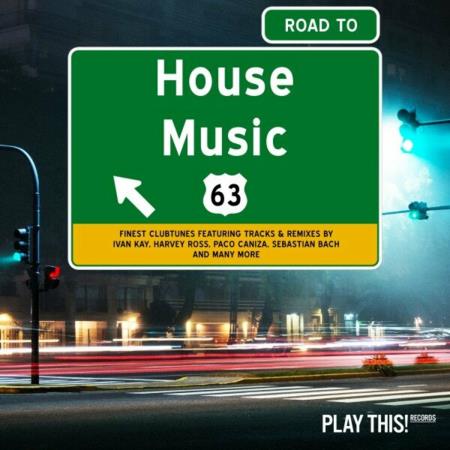 VA - Road To House Music, Vol 63 (2024) MP3 VA - Road To House Music, Vol 63 (2024) MP3