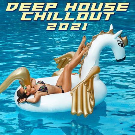 VA - Deep House Chillout 2021 (2020) VA - Deep House Chillout 2021 (2020)
