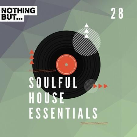 VA - Nothing But... Soulful House Essentials, Vol 28 (2024) MP3 VA - Nothing But... Soulful House Essentials, Vol 28 (2024) MP3