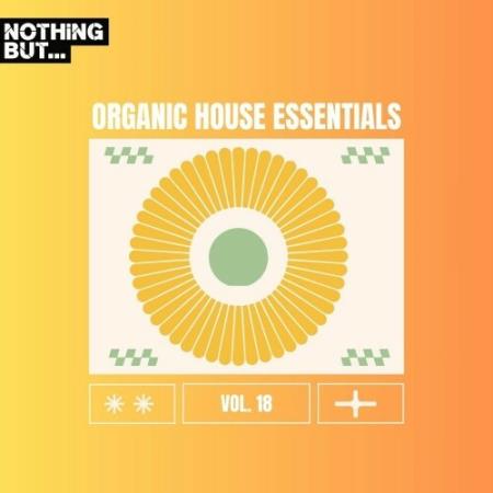 VA - Nothing But... Organic House Essentials, Vol. 18 (2024) MP3 VA - Nothing But... Organic House Essentials, Vol. 18 (2024) MP3