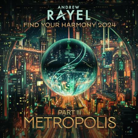 VA - Andrew Rayel - Find Your Harmony 2024 Part 3 - METROPOLIS (2024)