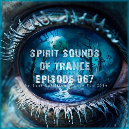 VA - Spirit Sounds of Trance Episode 067 (The Best Uplifting Trance To VA - Spirit Sounds of Trance Episode 067 (The Best Uplifting Trance To