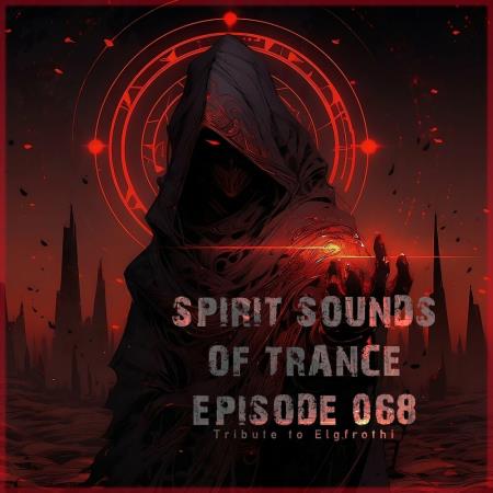 VA - Elgfrothi - Spirit Sounds Of Trance Episode 068 (Tribute to Elgfr VA - Elgfrothi - Spirit Sounds Of Trance Episode 068 (Tribute to Elgfr