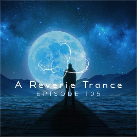 VA - A Reverie Trance 105 (2025) MP3