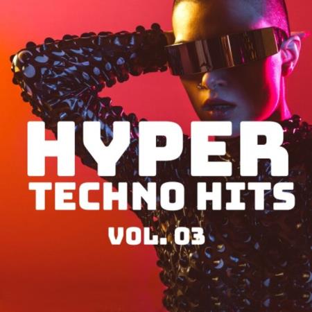 VA - Hyper Techno Hits, Vol. 3 (2025) MP3