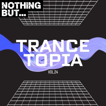 VA - Nothing But... Trancetopia (Vol. 24) MP3