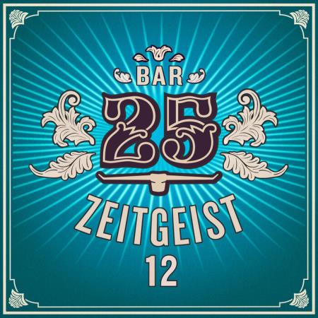 VA - Bar 25 - Zeitgeist Vol 12 (2025) MP3