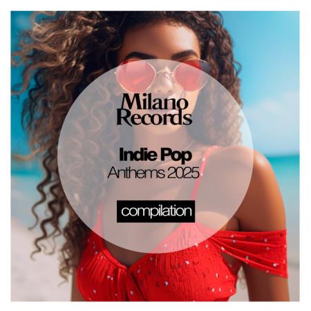 VA - Indie Pop Anthems 2025 (2025) MP3