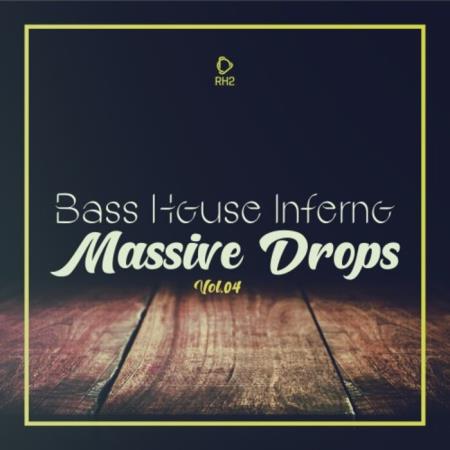 VA - Bass House Inferno: Massive Drops, Vol 04 (2025) MP3