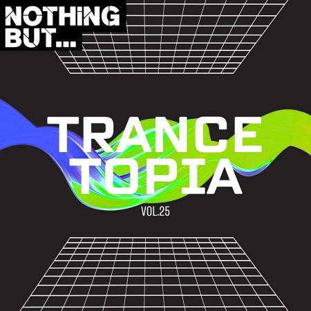 VA - Nothing But... Trancetopia, Vol. 25 (2025) MP3