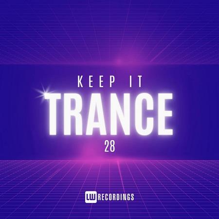 VA - Keep It Trance, Vol. 28 (2025) MP3