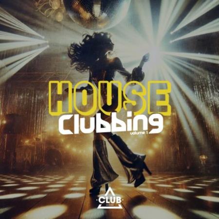 VA - House Clubbing, Vol. 1 (2025) MP3