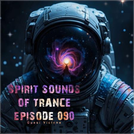 VA - Spirit Sounds of Trance Episode 090 (Guest Victone) (2025) MP3
