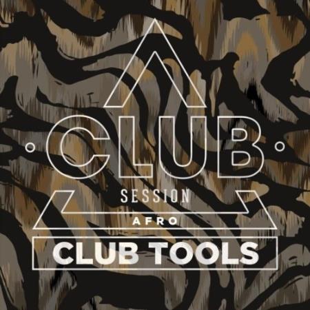 VA - Club Session Pres. Club Tools Afro, Vol. 1 (2025) MP3