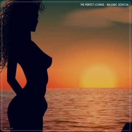 VA - The Perfect Lounge Balearic Session (2025) MP3