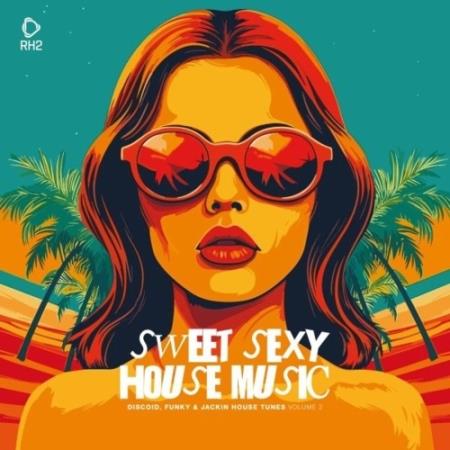 VA - Sweet Sexy House Music, Vol. 2 (2025) MP3
