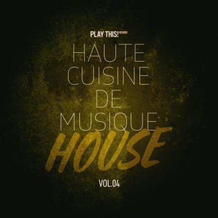 VA - Haute Cuisine De Musique House, Vol.04 (2025) MP3