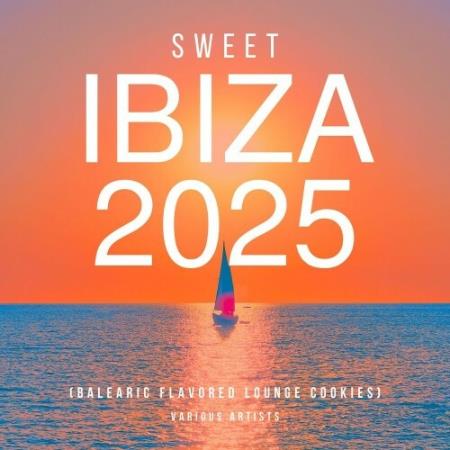 VA - Sweet Ibiza 2025 (Balearic Flavored Lounge Cookies) (2025) MP3 VA - Sweet Ibiza 2025 (Balearic Flavored Lounge Cookies) (2025) MP3