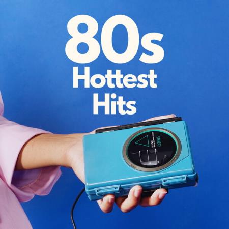 VA - 80s Hottest Hits (2025) MP3