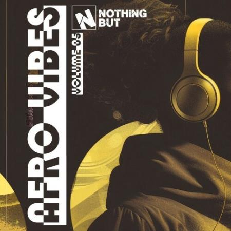 VA - Nothing But... Afro Vibes, Vol. 05 (2025) MP3 VA - Nothing But... Afro Vibes, Vol. 05 (2025) MP3