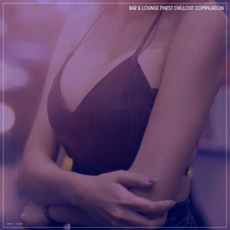 VA - Bar & Lounge Finest Chillout Compilation (2025) MP3 VA - Bar & Lounge Finest Chillout Compilation (2025) MP3