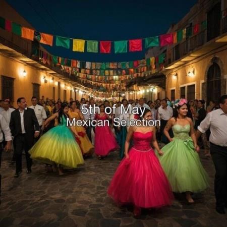 VA - 5th of May Mexican Selection (2025) MP3 VA - 5th of May Mexican Selection (2025) MP3