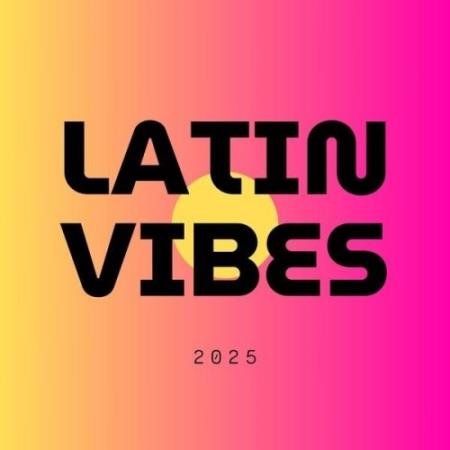 VA - LATIN VIBES (2025) MP3